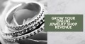 How to Grow Your Online Jewelry Shop Revenue