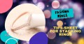 Tips-Sheet for Stacking Rings