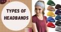Types of Headbands You Must Be Having 