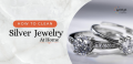 How to Clean Silver Jewelry at Home?